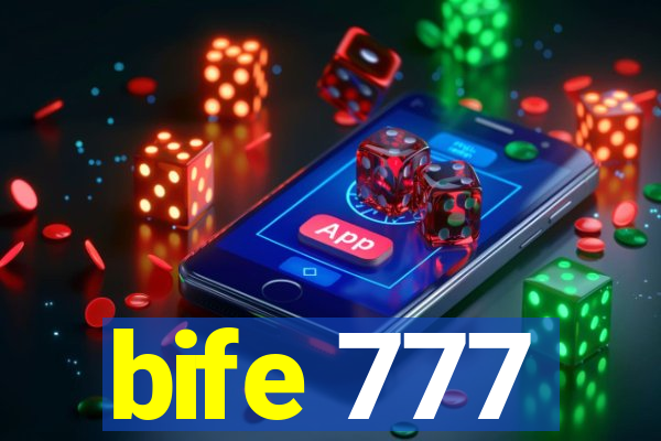 bife 777